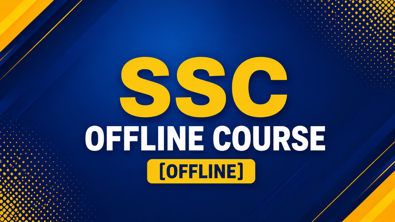 SSC OFFLINE COURSE